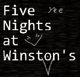 Five Nights at Winstons